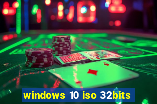 windows 10 iso 32bits